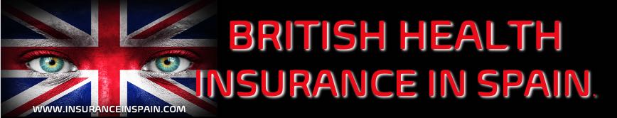 The best British Health Insurance policies in Spain in English for Expats living, working or needing residency in Spain. 